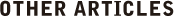 OTHER ARTICLES